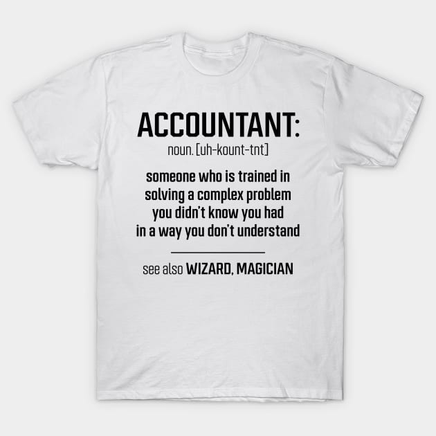 Accountant Definition - Jobs Gift Occupation T-Shirt by Diogo Calheiros